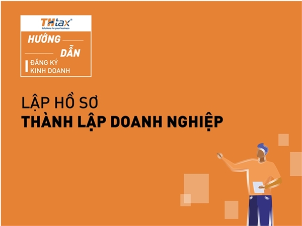 Lập hồ sơ thành lập doanh nghiệp